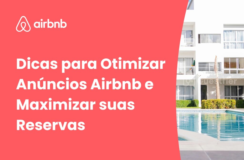 Dicas para Otimizar Anúncios Airbnb e Maximizar suas Reservas